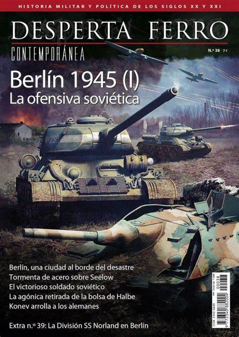 Desperta Ferro. Contemporánea. Berlín 1945 (I) La ofensiva soviética. Nº 38