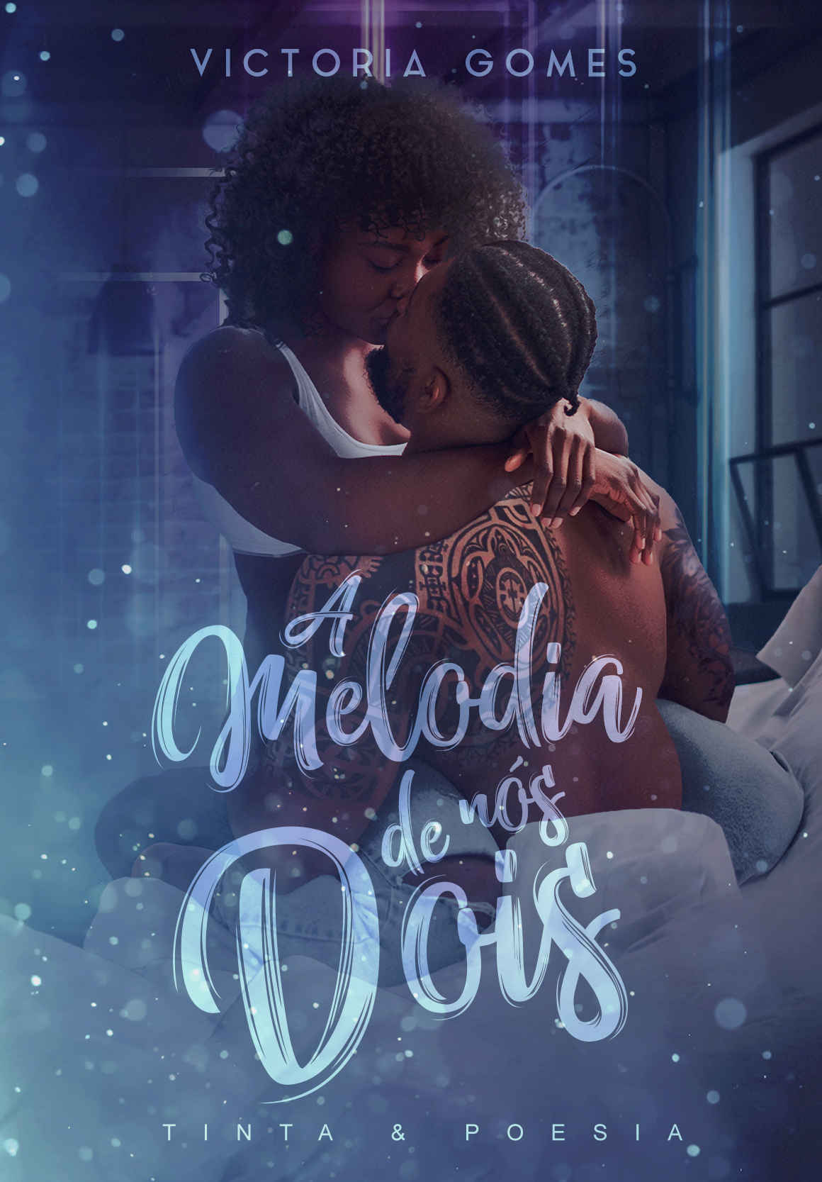 A Melodia de Nós Dois (Tinta & Poesia #1)