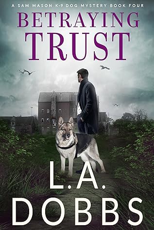 Betraying Trust (Sam Mason Mysteries, #4)