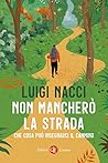 Non mancherò la strada