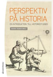 Perspektiv på historia: En introduktion till historiestudier (Paperback)