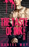 The Taste of Ink by Daniel  May