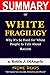 Summary of White Fragility:...