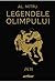 Legendele Olimpului Vol 1  by Alexandru Mitru