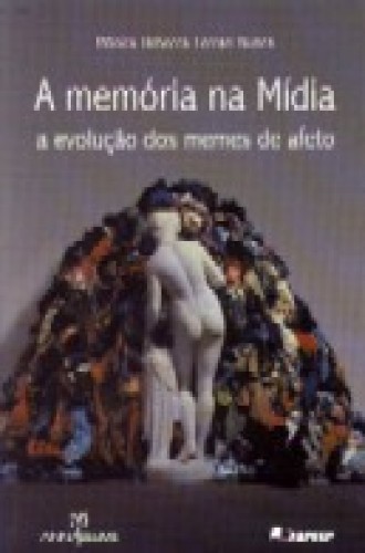 A Memória na Mídia: A Evolução dos Memes de Afeto