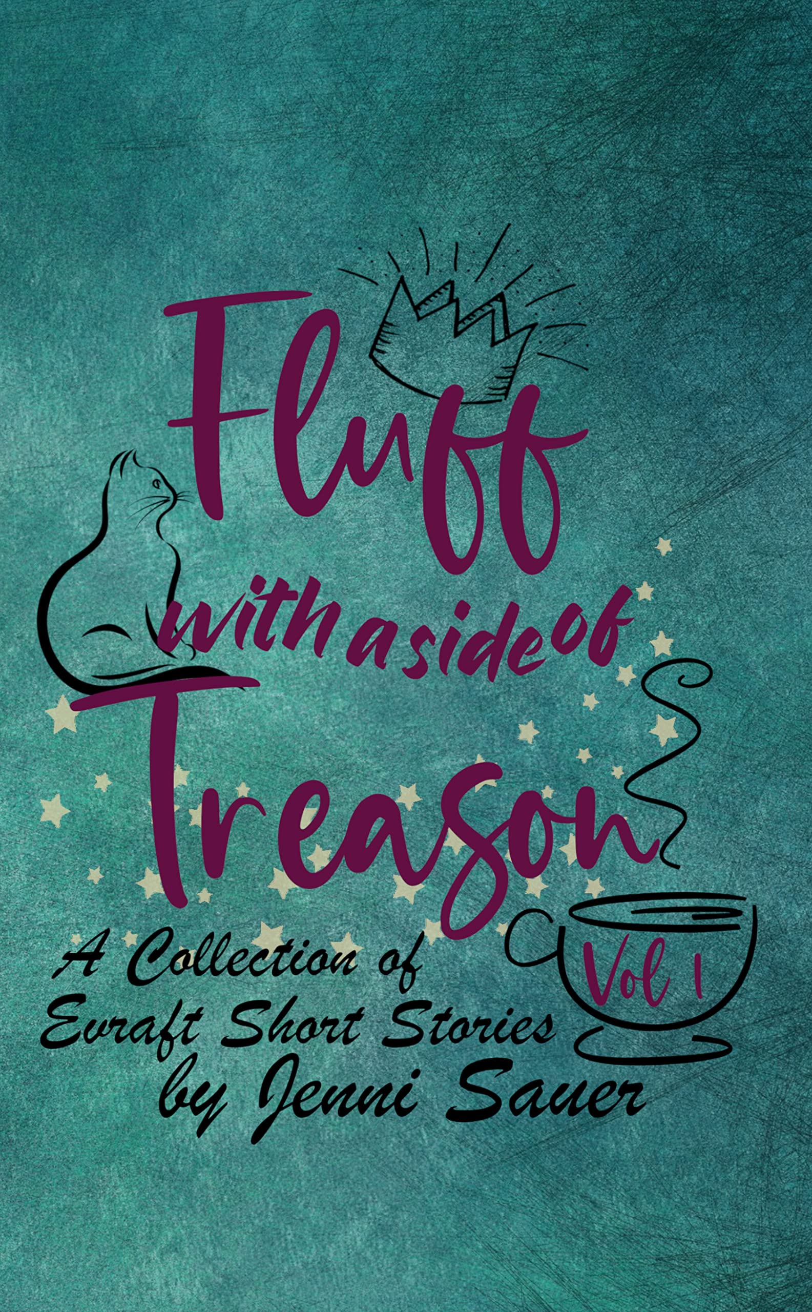 Fluff With a Side of Treason: A Collection of Evraft Short Stories (Kindle Edition)