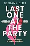 Last One at the Party by Bethany Clift