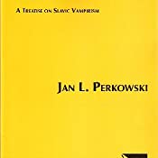 The Darkling: A Treatise on Slavic Vampirism (Paperback)