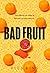 Bad Fruit