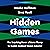 Hidden Games: The Surprising Power of Game Theory to Explain Irrational Human Behavior