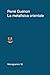 La metafisica orientale by René Guénon La metafisica orientale by René Guénon