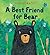 A Best Friend for Bear