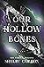 Our Hollow Bones (The Forge...