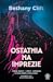 Ostatnia na imprezie