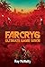 Far Cry 6 Ultimate Game Guide by Ray Mcnulty