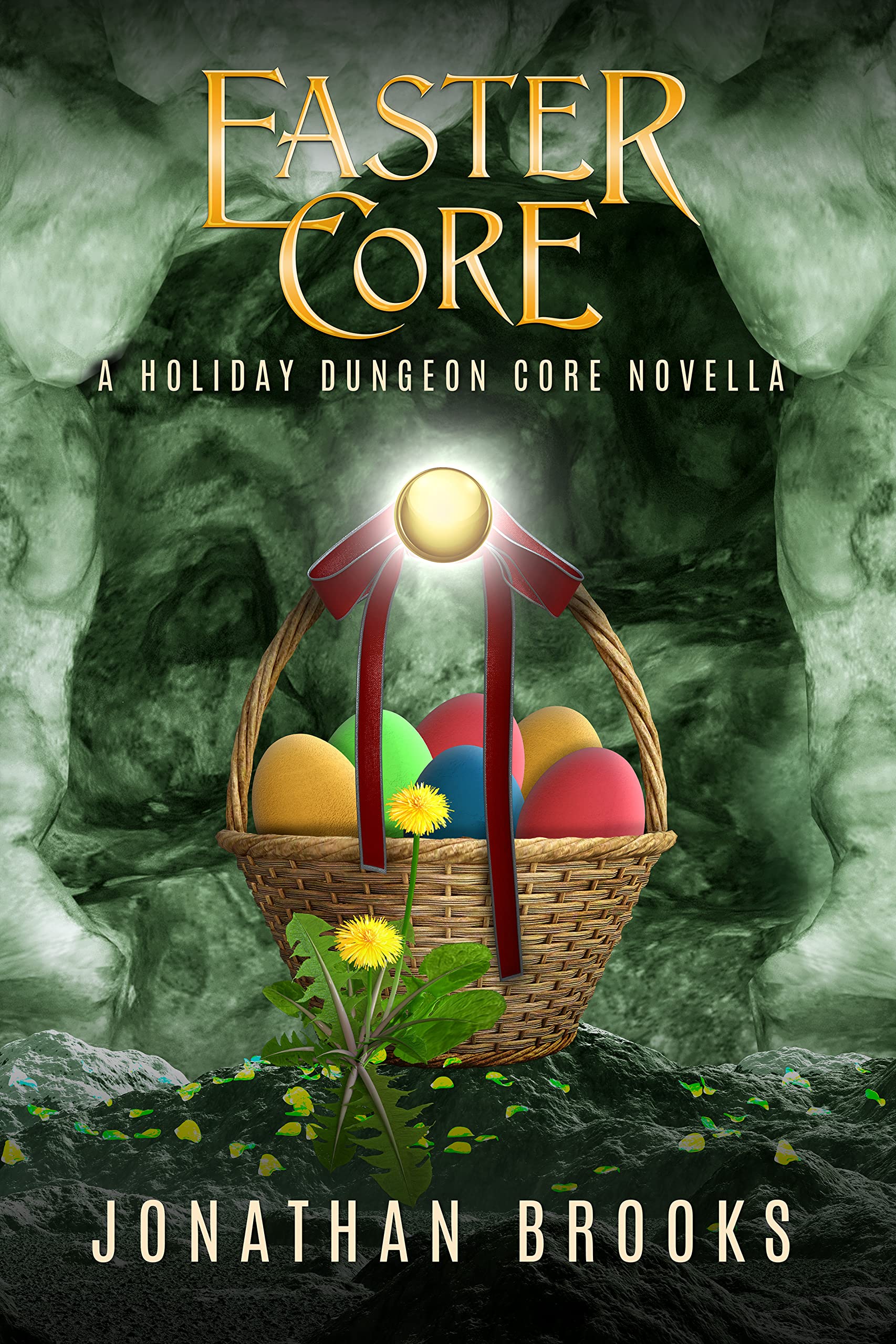 Easter Core (Holiday Dungeon Core, #3)