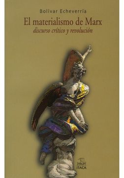 El materialismo de Marx. Discurso crítico y Revolución