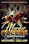 The Murder Queens: Florida Hot Girls The Murder Queens: Florida Hot Girls