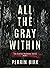 All The Gray Within (The Ev...
