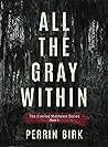 All The Gray Within
