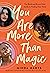 You Are More Than Magic: Th...