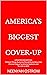 AMERICA'S BIGGEST COVER-UP:...
