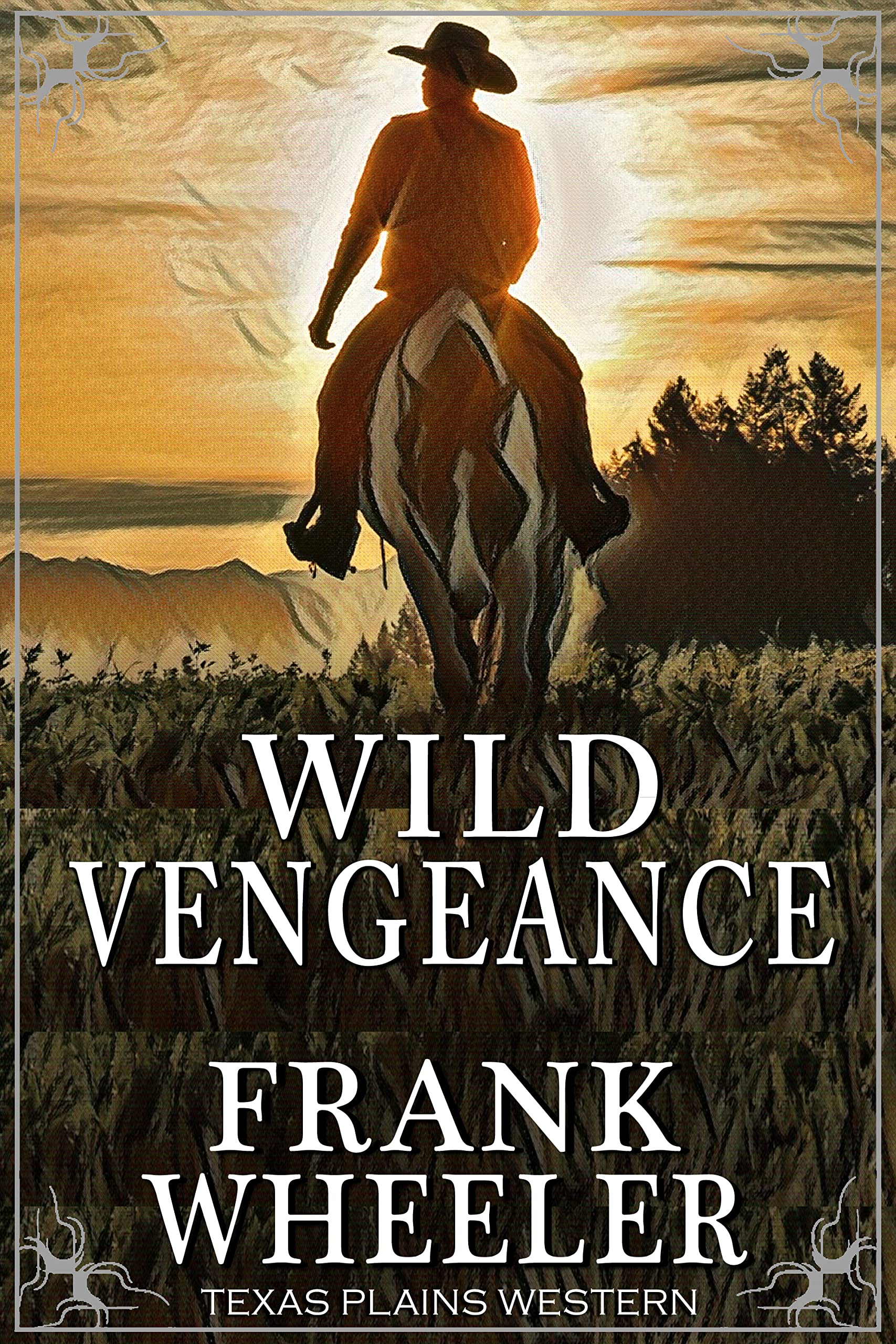 Wild Vengeance : A Classic Western Adventure (Westward Western Saga)