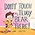 Don't Touch My Teddy Bear There by John Kyle