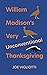 William Madison's Very Unco...