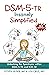 DSM-5-TR Insanely Simplified: Unlocking the Spectrums within DSM-5-TR and ICD-10