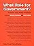 What Role for Government?: ...