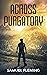 Across Purgatory (A Soldier...