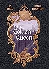The Golden Queen (House of Wolves, #2) The Golden Queen (House of Wolves, #2)