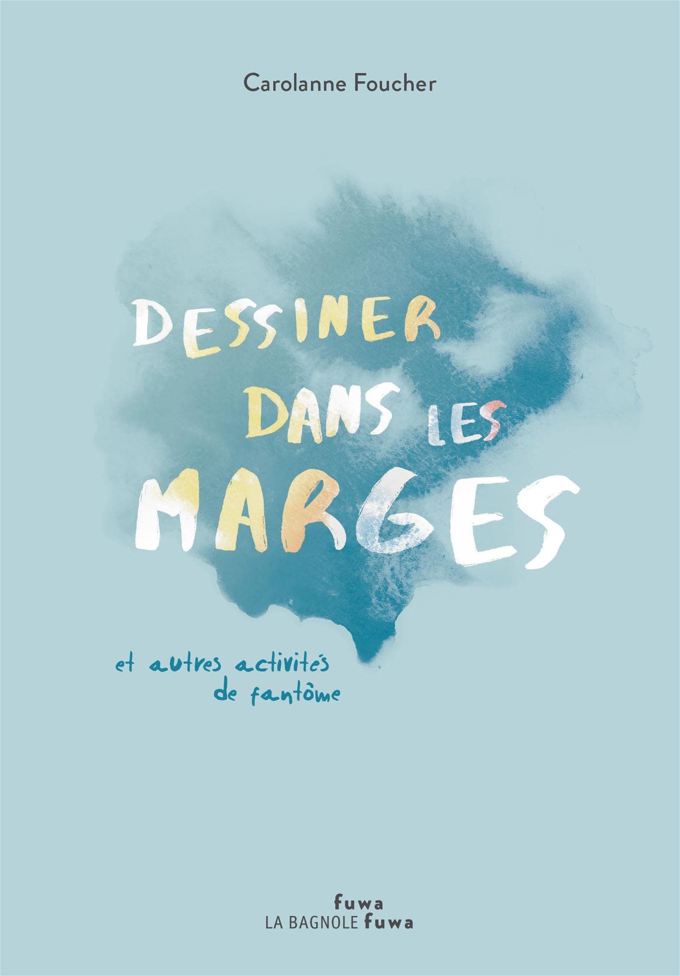 Dessiner dans les marges et autres activités de fantôme (Kindle Edition)