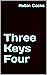 Three Keys Four