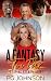 A Fantasy Too Far?: A loving hotwife story