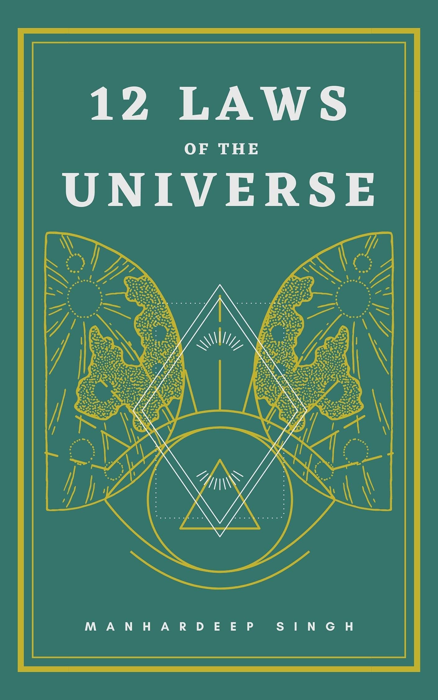 12 Laws of the Universe (Kindle Edition)