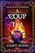 A Coup of Tea (Tea Princess...