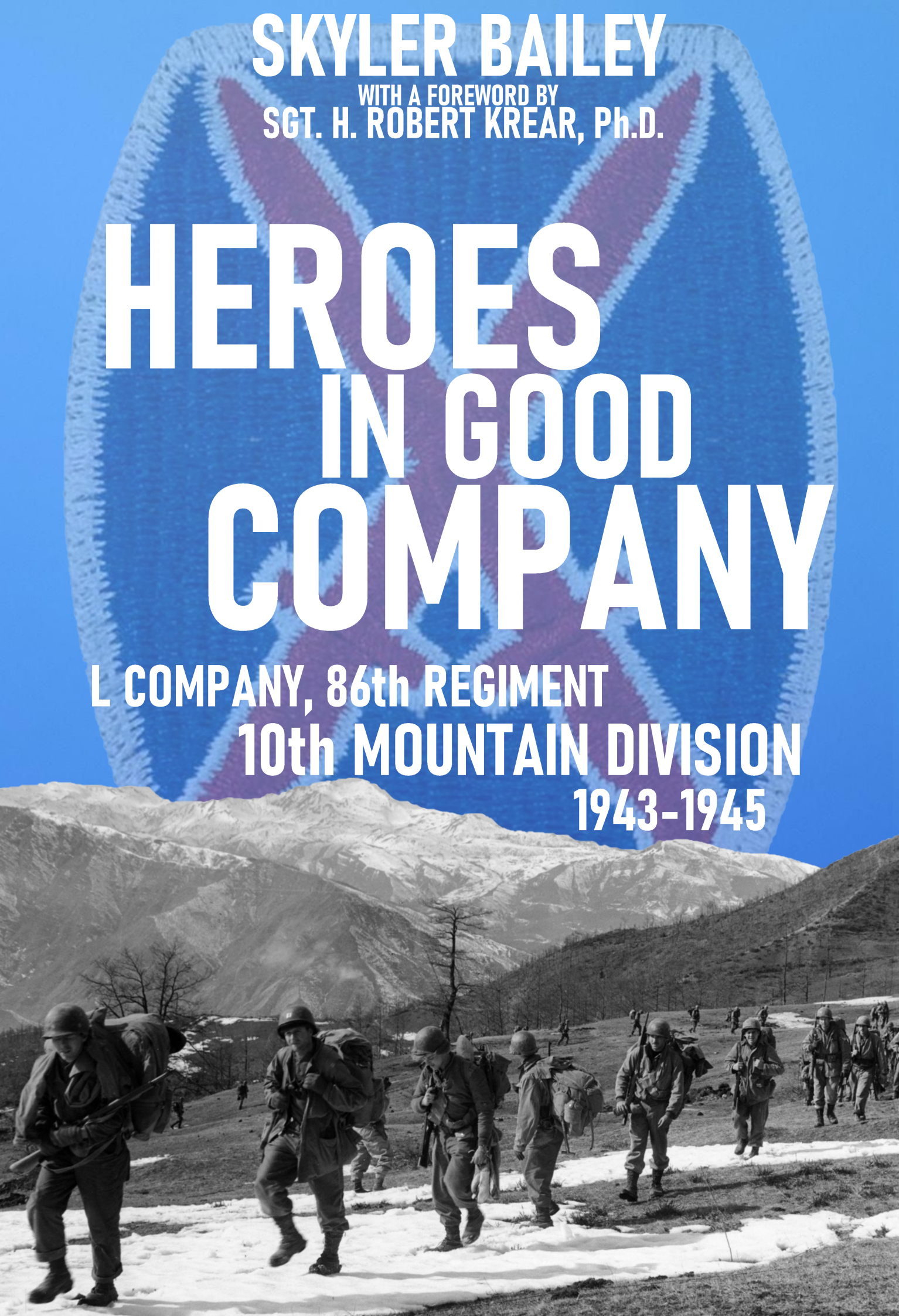 Heroes in Good Company: L Company, 86th Regiment, 10th Mountain Division 1943-1945 (Paperback)