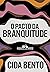 O pacto da branquitude by Maria Aparecida Silva Bento