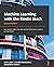 Machine Learning with the Elastic Stack: Gain valuable insights from your data with Elastic Stack's machine learning features, 2nd Edition