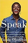 Book cover for Speak: Find Your Voice, Trust Your Gut, and Get from Where You Are to Where You Want to Be