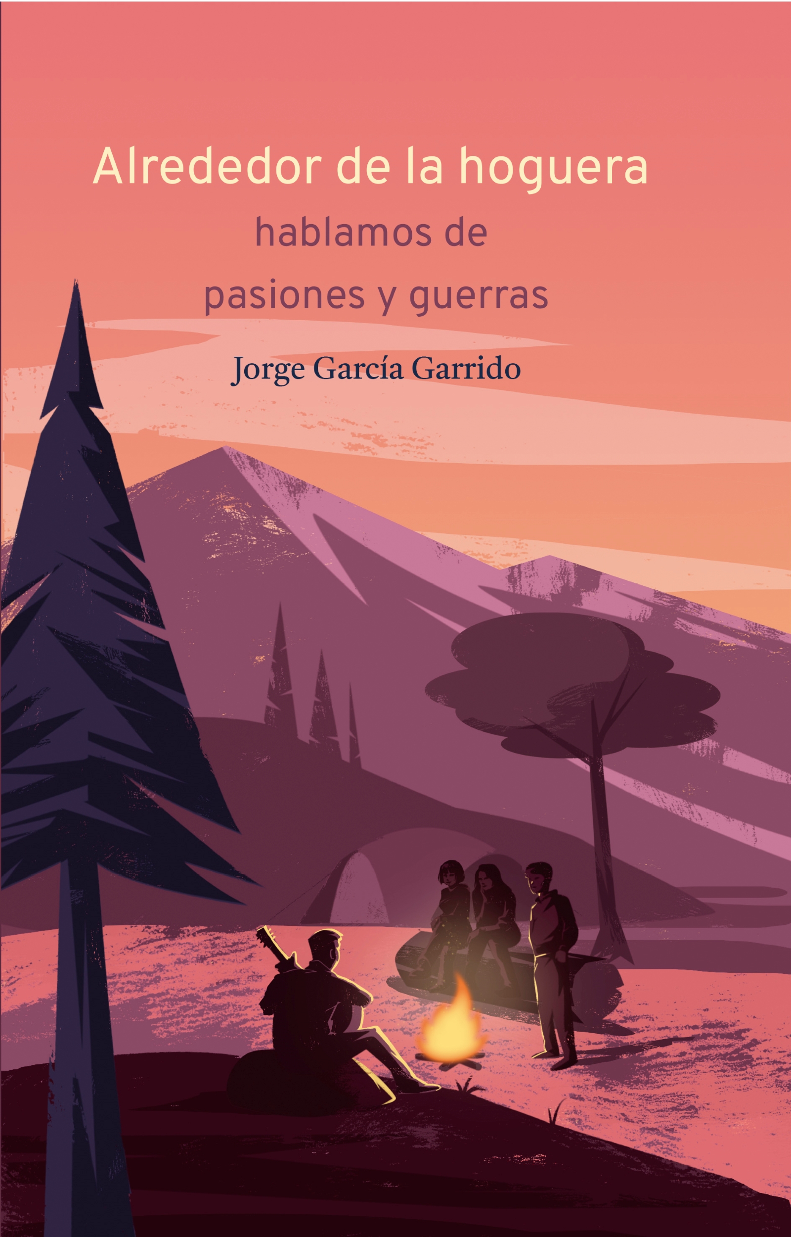 Alrededor de la hoguera hablamos de pasiones y guerras