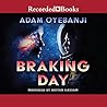 Braking Day by Adam Oyebanji