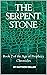 The Serpent Stone: Book 2 o...
