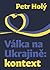 Válka na Ukrajině by Petr  Holý