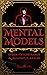 100 Mental Models for Dark Psychology and Manipulation by Unmodern Men