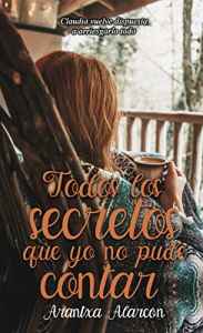 Todos los secretos que yo no pude contar (Sueños y un café #2)