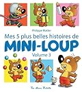 Mes plus belles histoires de Mini-Loup