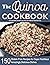 The Quinoa Cookbook with 150 Glutein Free Recipes for Super N... by Rey Lyons